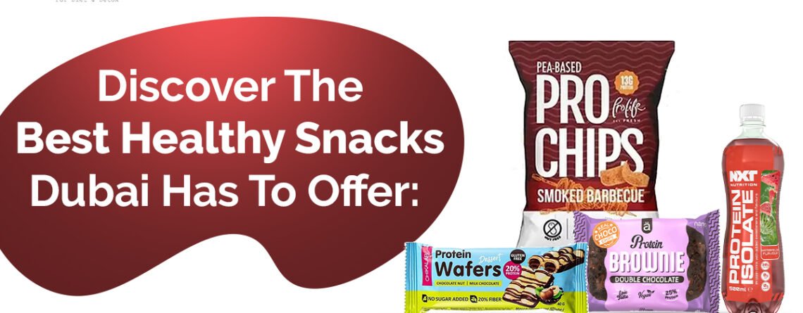 Healthy snacks in Dubai, Delicious snacks & treats, Healthy Snacks & Beverages UAE, Healthy snacks in Abu Dhabi